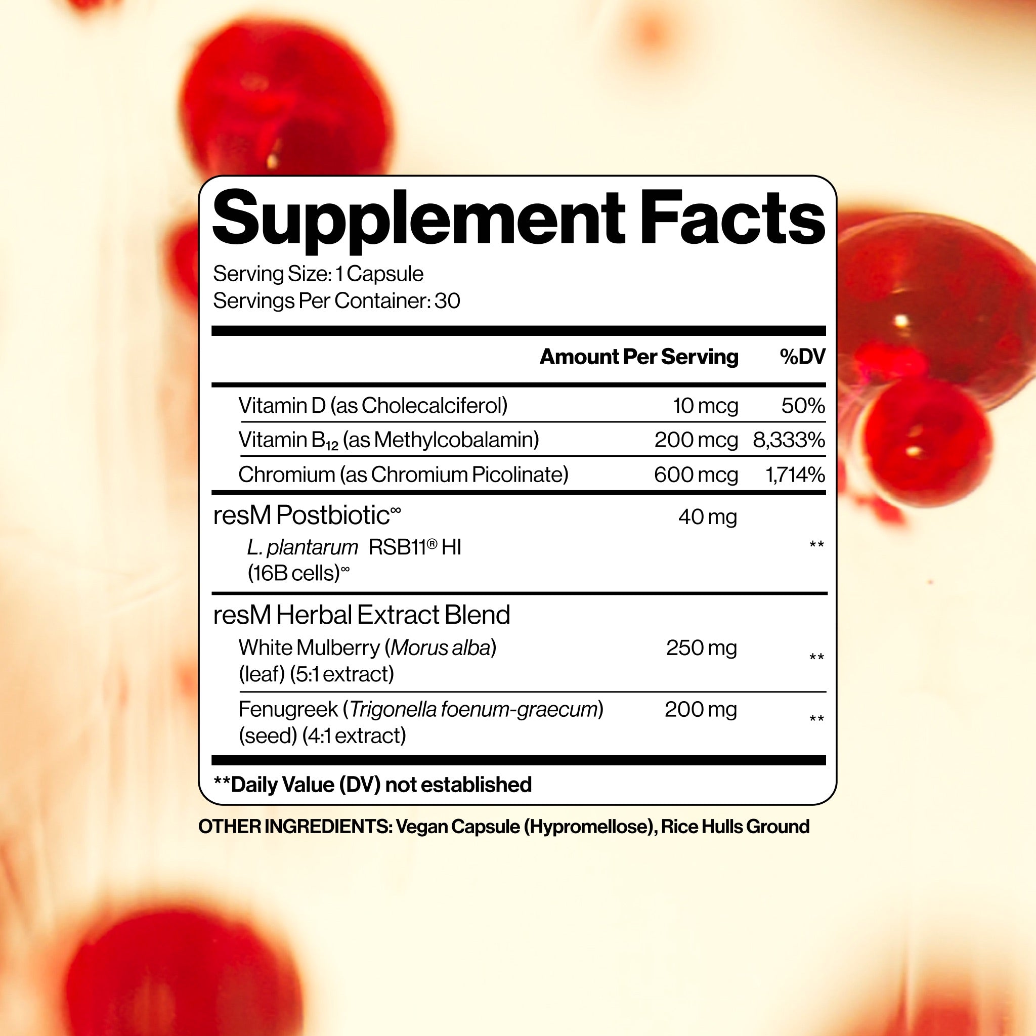 resM blend includes our exclusive postbiotic, chromium, herbal blend (white mulberry & fenugreek), Vitamins D3, and Vitamin B12.