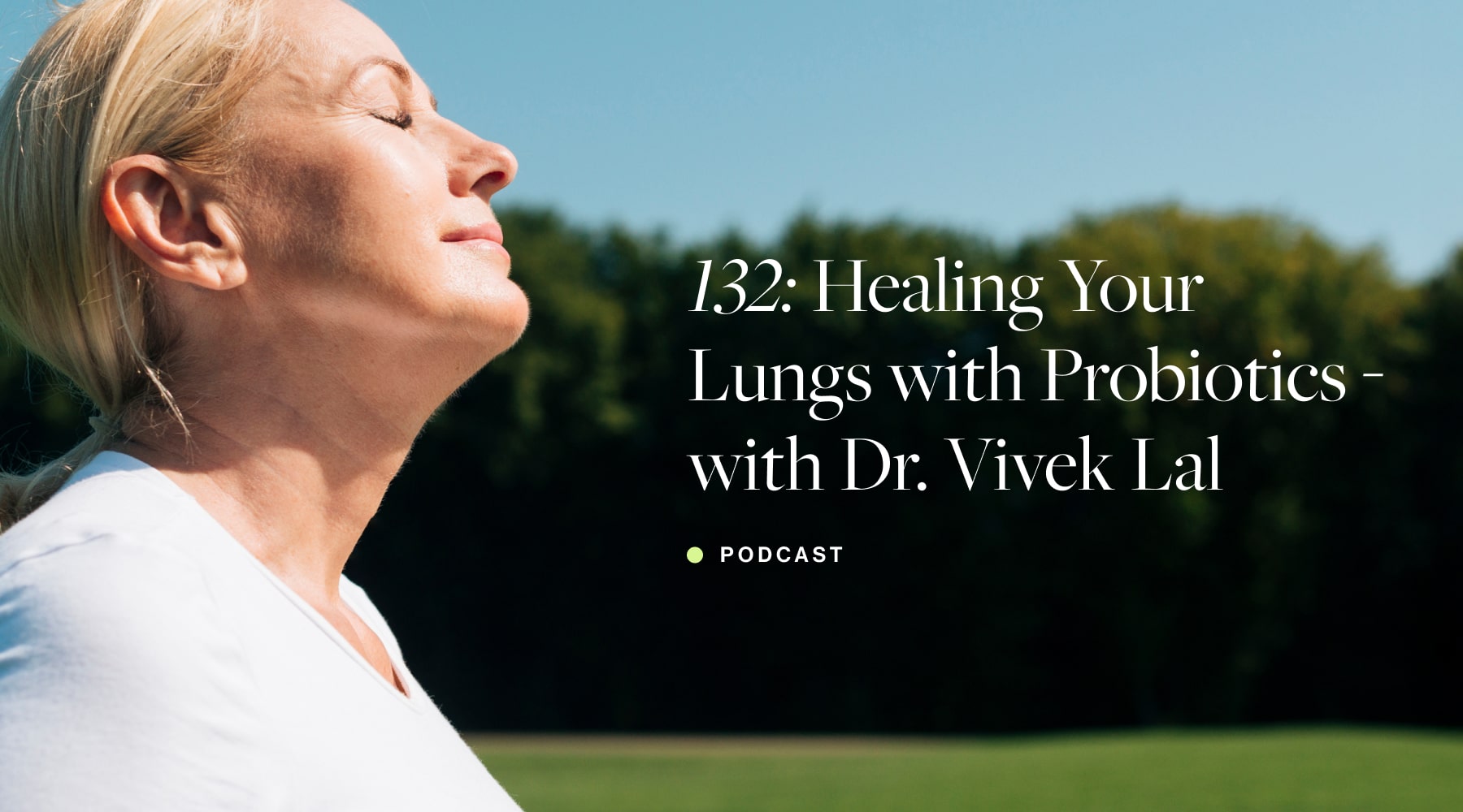 Healing Your Lungs with Probiotics