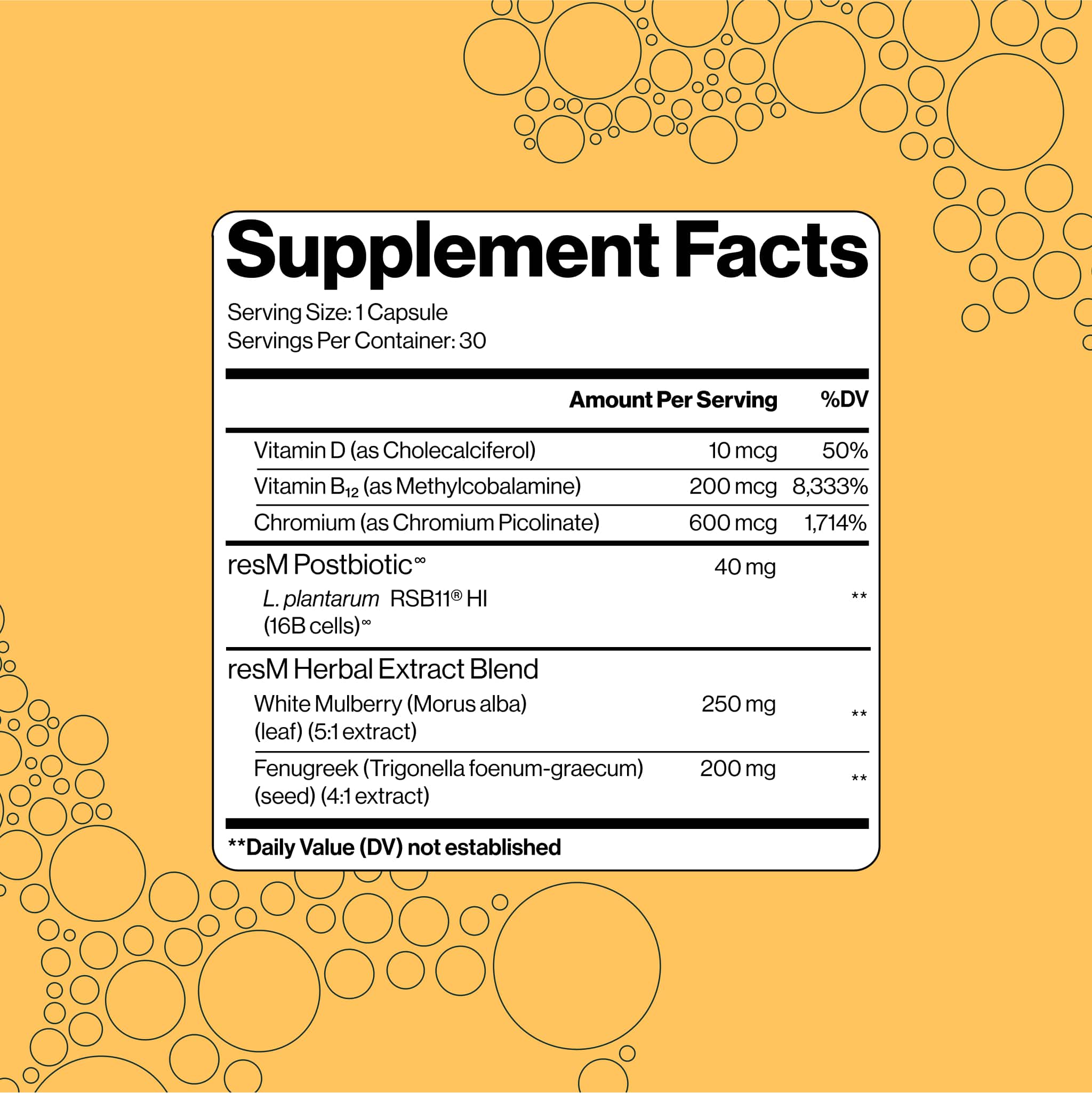 resM blend includes our exclusive postbiotic, chromium, herbal blend (white mulberry & fenugreek), Vitamins D3, and Vitamin B12. 