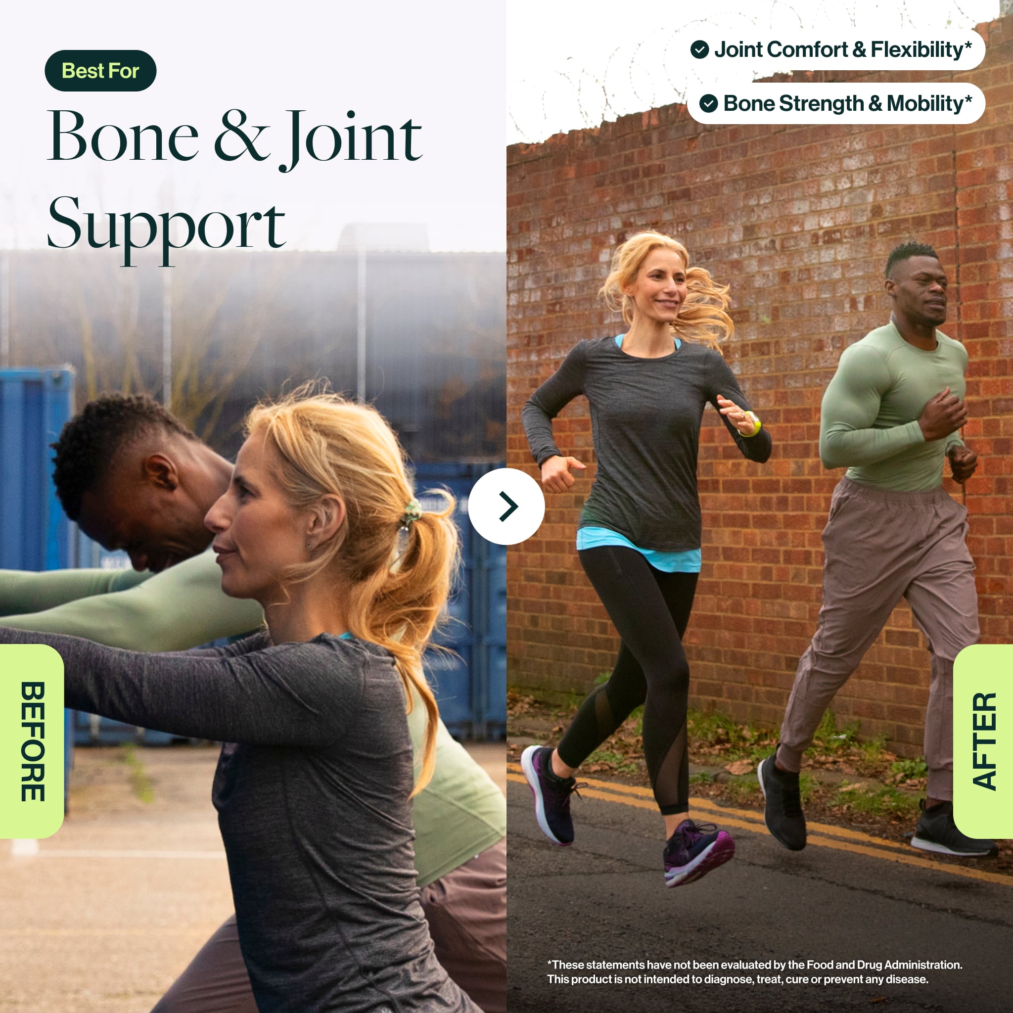 Benefits
✔ Joint comfort & flexibility*
✔ Helps maintain bone strength & mobility*
✔ Promotes recovery after physical activity*
✔ Designed for men & women, every day*
