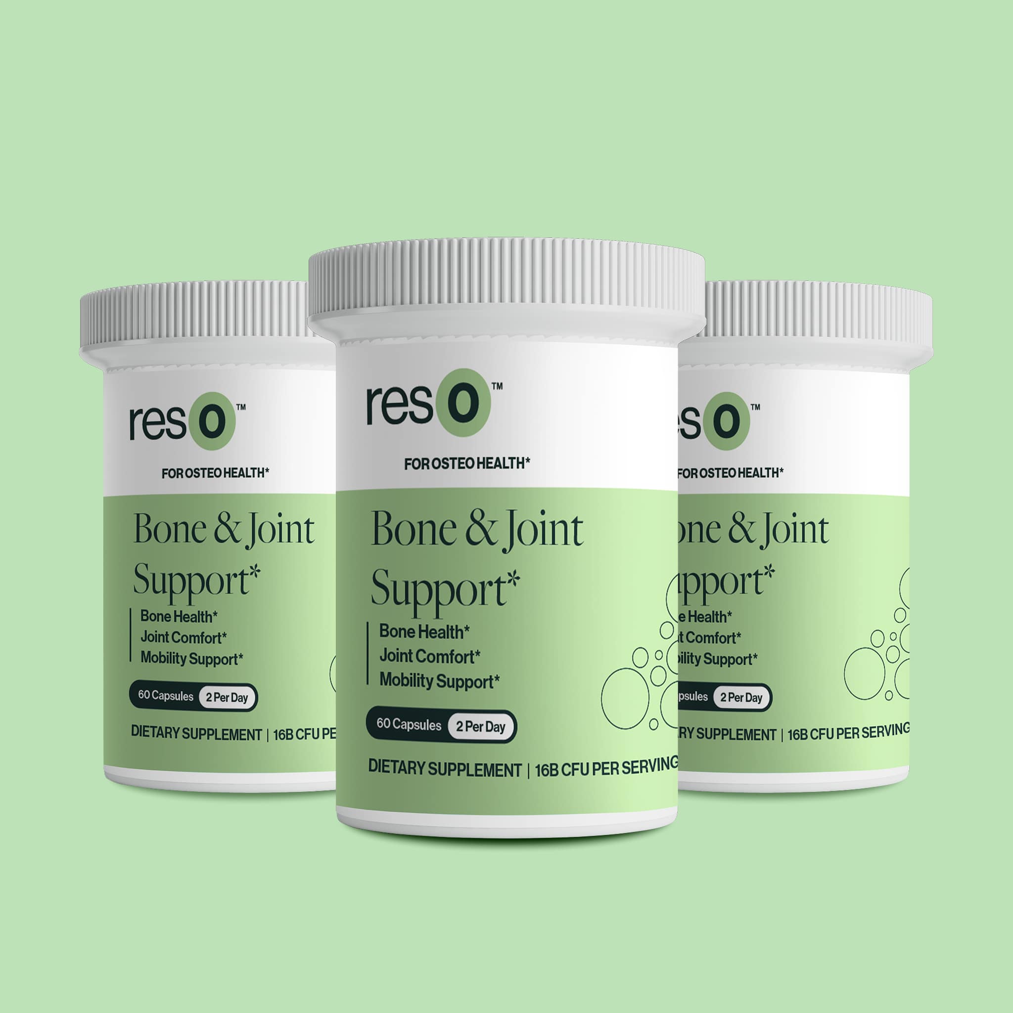 resO™ Bone & Joint Postbiotic
Stronger Bones, Comfortable Joints & Better Movement

A science-backed formula designed to help relieve day-to-day stiffness for improved movement. 

Benefits
✔ Joint comfort & flexibility*
✔ Helps maintain bone strength & mobility*
✔ Promotes recovery after physical activity*
✔ Designed for men & women, every day*
