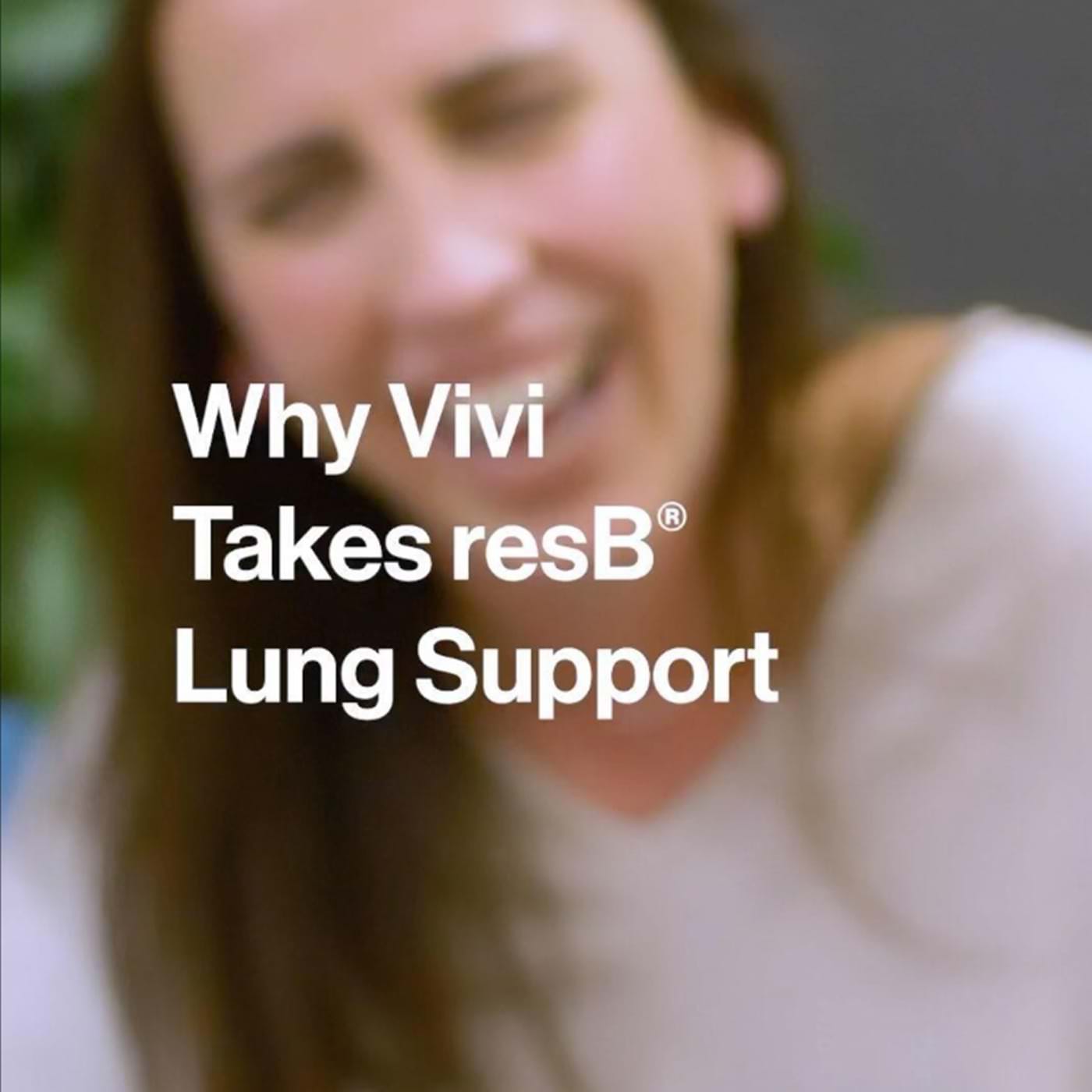 Hear why Vivi, a resbiotic customer, takes resB for her health